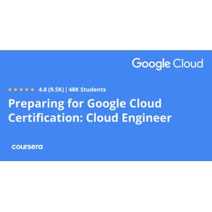 Preparing for Google Cloud Certification Cloud Engineer Professional Certificate